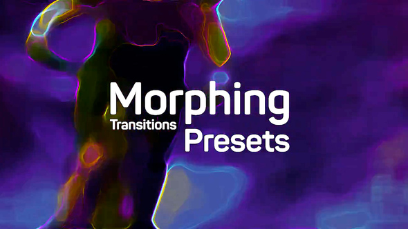 Morphing Transitions Presets