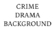Crime Drama Background Loop