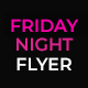 Friday Night Flyer - GraphicRiver Item for Sale