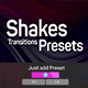 Shakes Transitions Presets - VideoHive Item for Sale