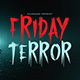 Friday Terror - GraphicRiver Item for Sale