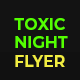 Toxic Night Flyer - GraphicRiver Item for Sale