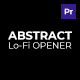 Abstract Lo-Fi Opener | MOGRT - VideoHive Item for Sale
