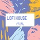 LoFi House