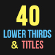 40 Lower Thirds & Titles - VideoHive Item for Sale