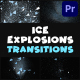 Ice Explosions Transitions | Premiere Pro MOGRT - VideoHive Item for Sale