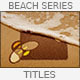 Beach Series - Titles - VideoHive Item for Sale
