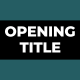 Opening Title - VideoHive Item for Sale
