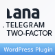 Lana Two Factor with Telegram for WordPress - CodeCanyon Item for Sale