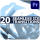 Seamless Ice Transitions | Premiere Pro MOGRT - VideoHive Item for Sale