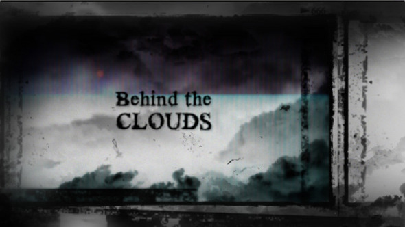 Behind the Clouds