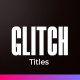 Glitch Titles - VideoHive Item for Sale