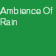 Ambience Of Rain