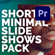 Short Minimal Slideshows Pack. Vol8 | Premiere Pro - VideoHive Item for Sale