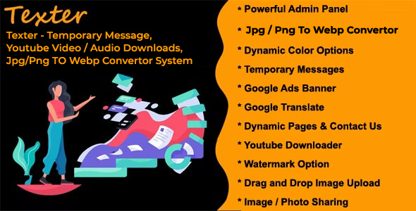 Texter - Temporary Message, Youtube Video / Audio Downloads, Jpg / Png To Webp Convertor System