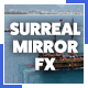 Surreal Mirror Effects - VideoHive Item for Sale