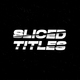 Sliced Titles | DR - VideoHive Item for Sale