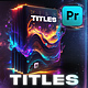 Pro Titles Library | Cinematic Titles & FX for Premiere Pro - VideoHive Item for Sale