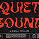 Quiet Sound - Display Font - GraphicRiver Item for Sale
