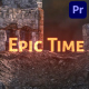 Epic Time for Premiere Pro - VideoHive Item for Sale