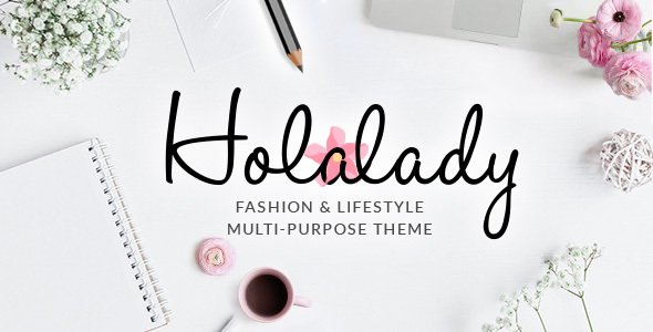 HolaLady – Fashion & Lifestyle Multi-Purpose Theme
