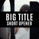 Big Title Short Opener - VideoHive Item for Sale
