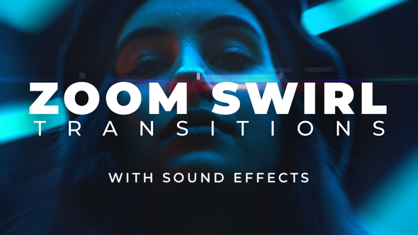 Zoom Swirl Transitions Pack: 50 Dynamic Effects with Sound in 8 Unique Styles