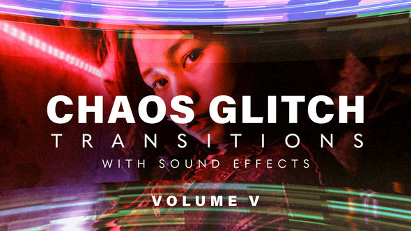 Chaos Glitch Transitions v5 Pack: 20 Dynamic Effects with Unique Sound for Premiere Pro