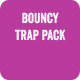 Bouncy Trap Pack