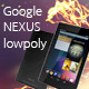Google Nexus 7 Low Poly - 3DOcean Item for Sale