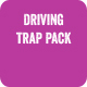 Driving Trap Pack