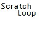 Scratch Loop