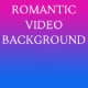 Romantic Video Background Loop