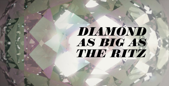 Diamond as big as the Ritz