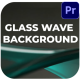 Glass Wave Backgrounds for Premiere Pro - VideoHive Item for Sale
