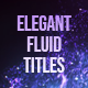 Elegant Fluid Titles - VideoHive Item for Sale