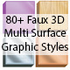 80+ Multi-Surface, Faux 3D Graphic Styles - GraphicRiver Item for Sale