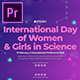 International Day Of Women & Girls In Science | MOGRT - VideoHive Item for Sale