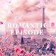 Romantic Episode