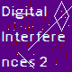Digital Interferences 2