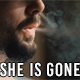 She is Gone