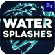 Water Splashes | Premiere Pro MOGRT - VideoHive Item for Sale