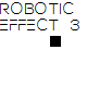 Robotic Effect 3