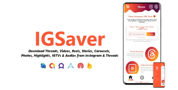 IGSaver - Threads, Videos, Images & Audios Downloader | ADMOB, FAN, APPLOVIN, FIREBASE, ONESIGNAL