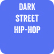 Dark Street Hip-Hop