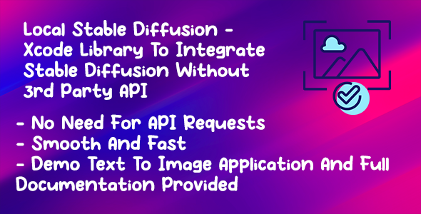 Local Stable Diffusion -  Xcode Library To Integrate Stable Diffusion Without 3rd Party API