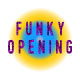Funky Opening