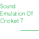 Sound Emulation Of Cricket 7