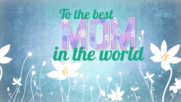 To The Best Mom Of The World