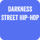 Darkness Street Hip-Hop